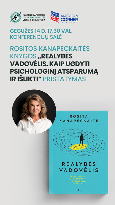 Rositos Kanapeckaitės knygos „Realybės vadovėlis. Kaip ugdyti psichologinį atsparumą ir išlikti“ pristatymas