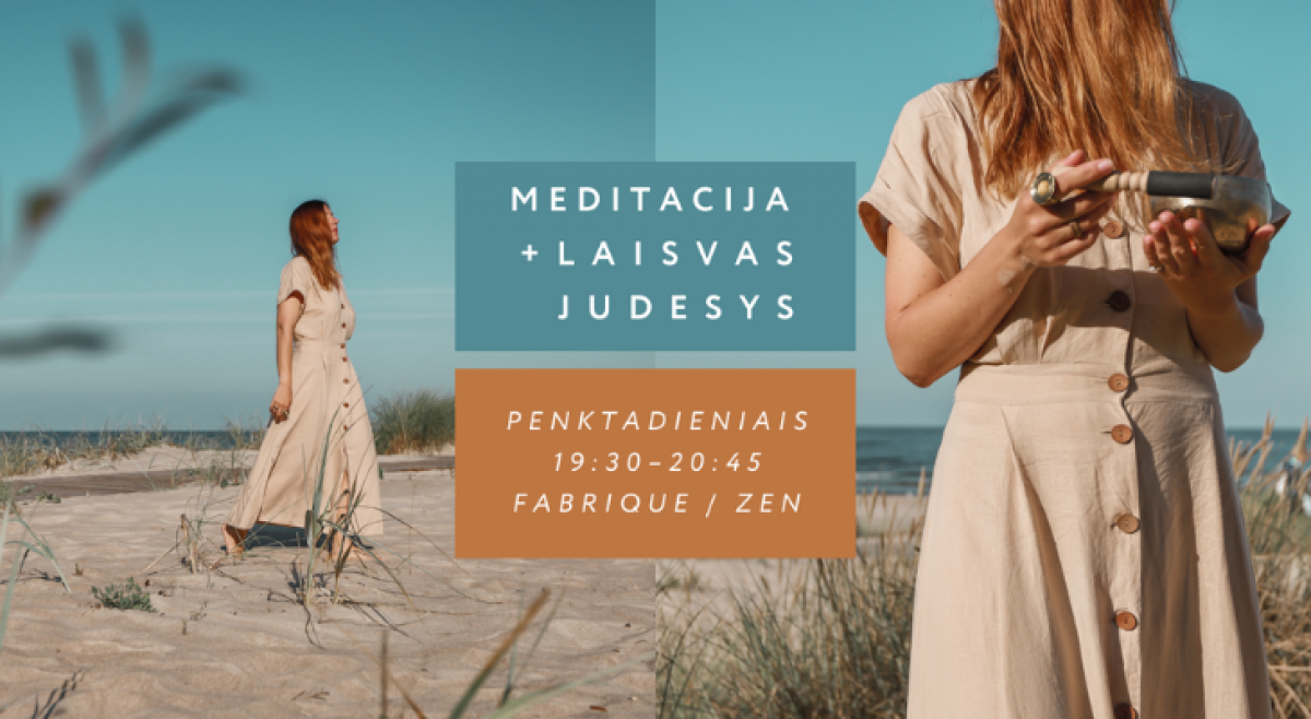 MEDITACIJA + LAISVAS JUDESYS