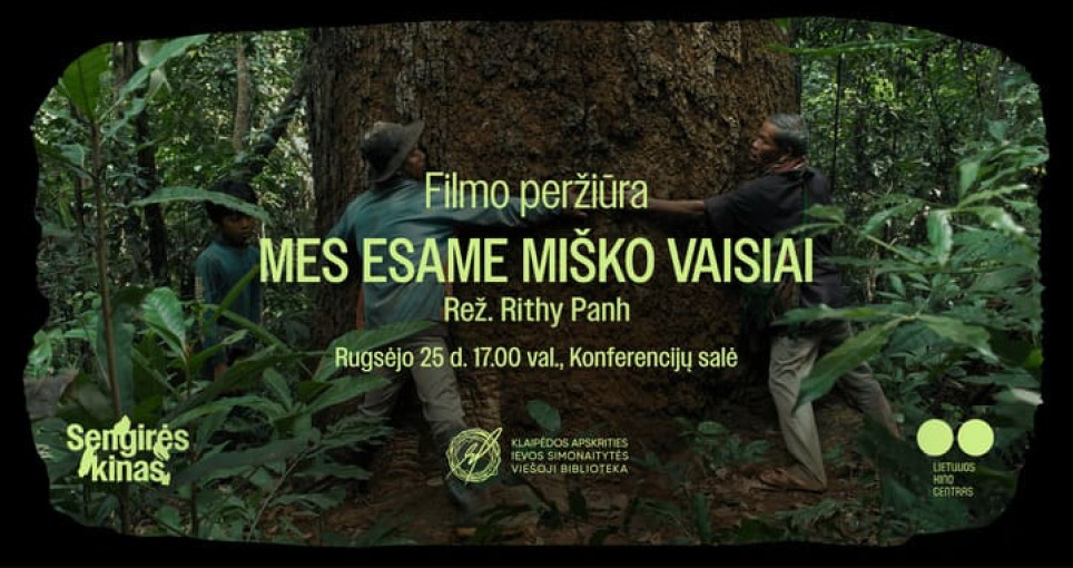 Renginio nuotrauka, SENGIRĖS KINAS | Filmo „Mes esame miško vaisiai“ peržiūra