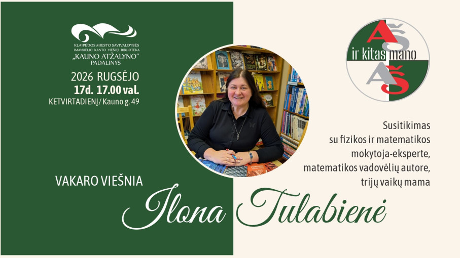 „Aš ir kitas mano Aš“ susitikimas su Ilona Tulabiene