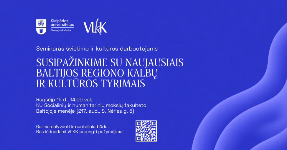 Seminaras „Susipažinkime su naujausiais Baltijos regiono kalbų ir kultūros tyrimais“ (ir nuotoliu)