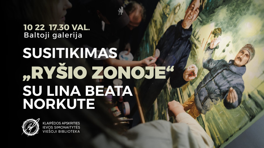 Susitikimas „Ryšio zonoje“ su Lina Beata Norkute