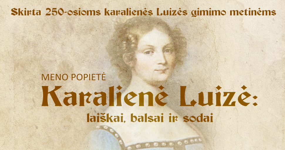 Renginio nuotrauka, Meno popietė „Karalienė Luizė: laiškai, balsai ir sodai“