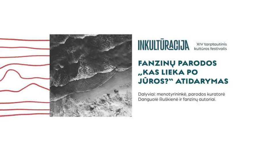 INKTR'26 Fanzinų parodos „Kas lieka po jūros?“ atidarymas