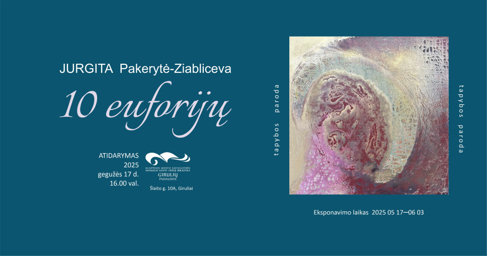 Renginio nuotrauka, Jurgitos Pakerytės-Ziablicevos tapybos parodos „10 euforijų“ atidarymas