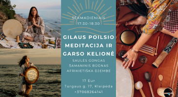 GILAUS POILSIO MEDITACIJA IR GARSO KELIONĖ