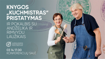 Knygos „Kuchmistras“ pristatymas ir pokalbis su Andželika ir Rimvydu Laužikais