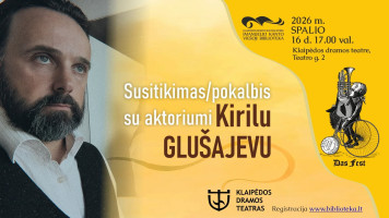 Susitikimas/pokalbis su aktoriumi Kirilu Glušajevu