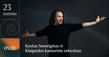 Sezono atidarymas. Kostas Smoriginas ir Klaipėdos kamerinis orkestras