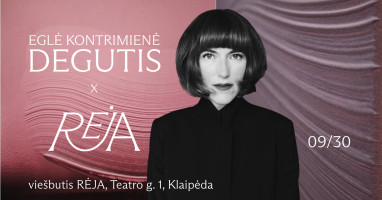 Eglė Kontrimienė DEGUTIS x RĖJA | PARODOS ATIDARYMAS