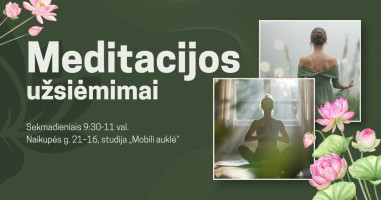 MEDITACIJOS užsiėmimai