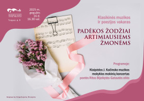 klasikinės muzikos ir poezijos vakaras „Padėkos žodžiai artimiausiems žmonėms“