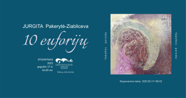 Jurgitos Pakerytės-Ziablicevos tapybos parodos „10 euforijų“ atidarymas