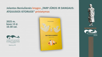 Jolantos Beniušienės knygos „Tarp jūros ir dangaus: atgijusios istorijos“ pristatymas