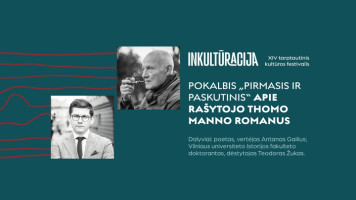 KNYGŲ MUGĖ | Pokalbis „Pirmasis ir paskutinis“ apie rašytojo Thomo Manno romanus