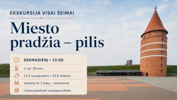 Ekskursija ,,Miesto pradžia-pilis"