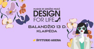 Mados ir grožio mugė „Design for Life“