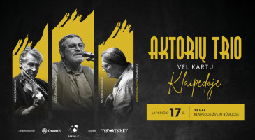 AKTORIŲ TRIO „Vėl kartu“