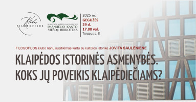 Filosofijos klubo susitikimas „Klaipėdos istorinės asmenybės. Koks jų poveikis klaipėdiečiams?“