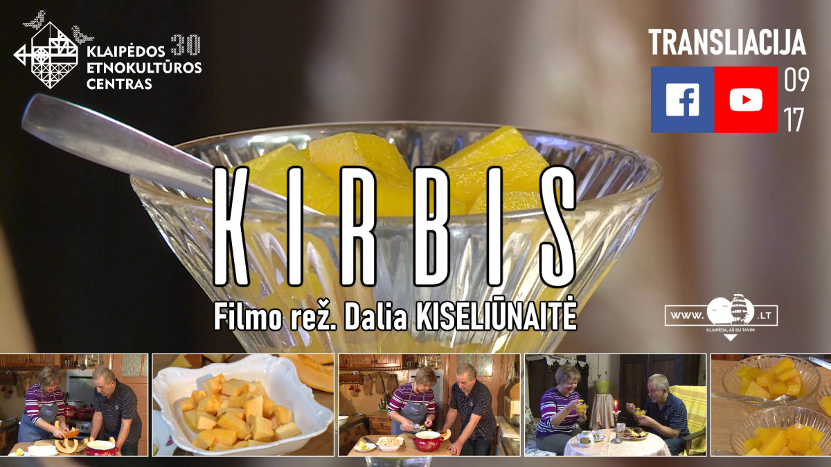 Vyks filmo „Kirbis“ iš ciklo „Ką mes bevalgėm? Klaipėdos krašto tradiciniai valgiai“ premjera