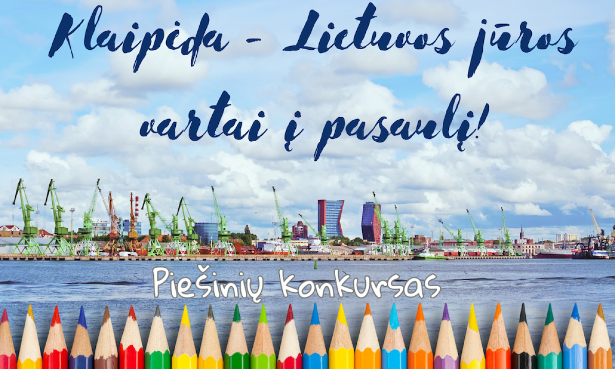 Skelbiamas konkursas „Klaipėda – Lietuvos vartai į pasaulį”